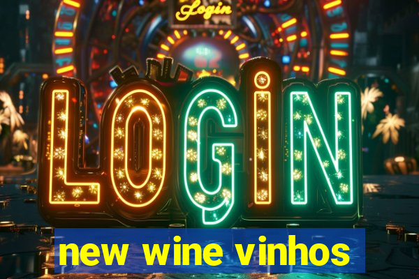 new wine vinhos
